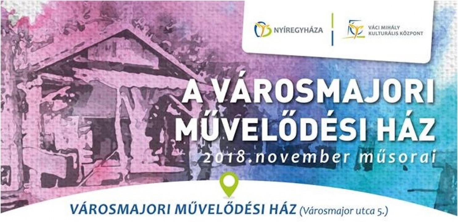 A Városmajori Művelődési Ház novemberi programajánlata