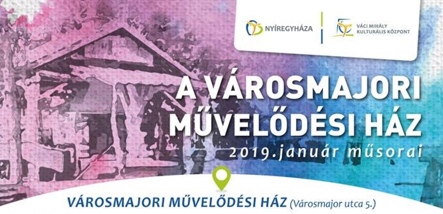 A Városmajori Művelődési Ház januári programkínálata