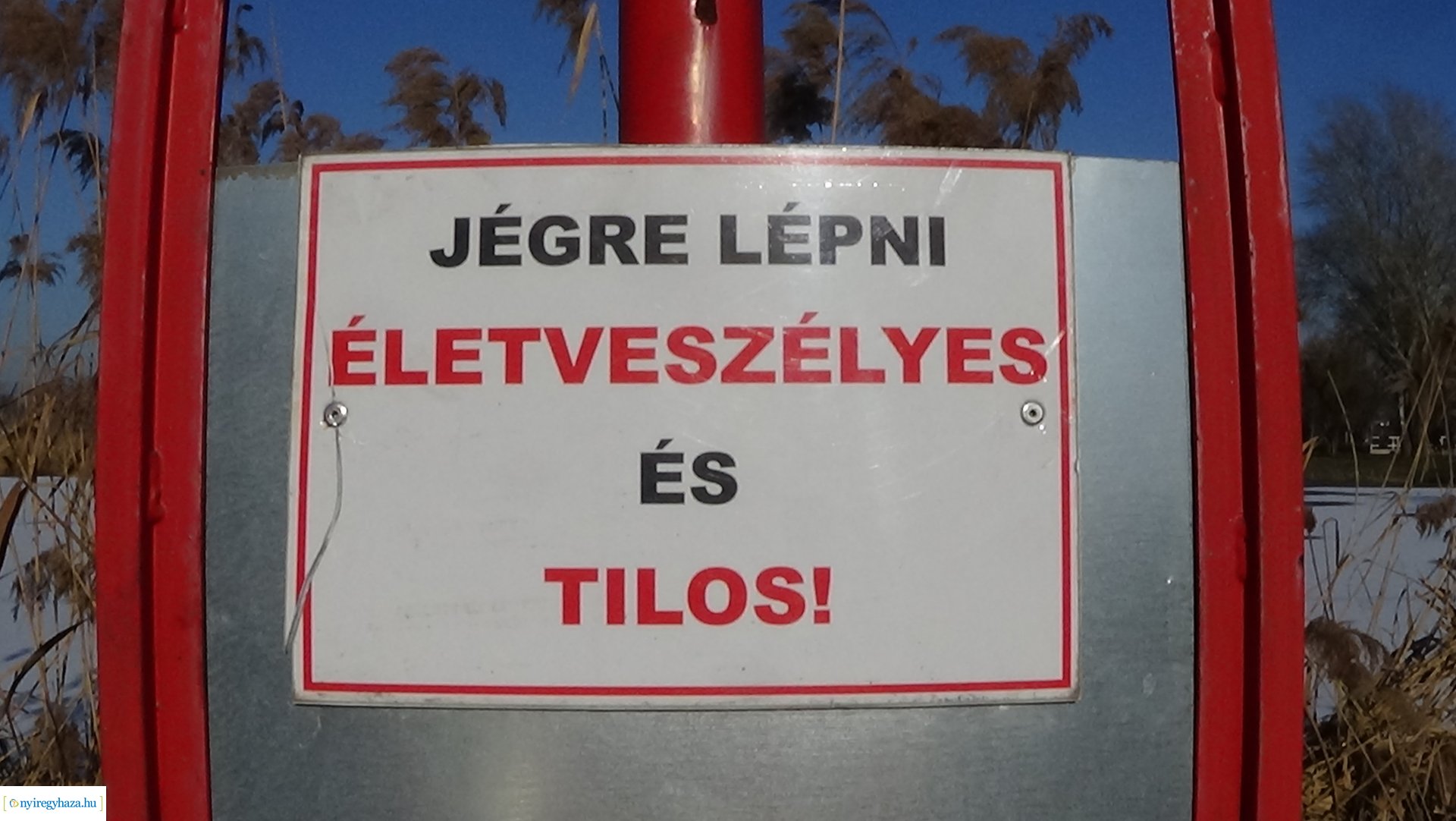 A Bujtos jegére lépni szigorúan tilos!