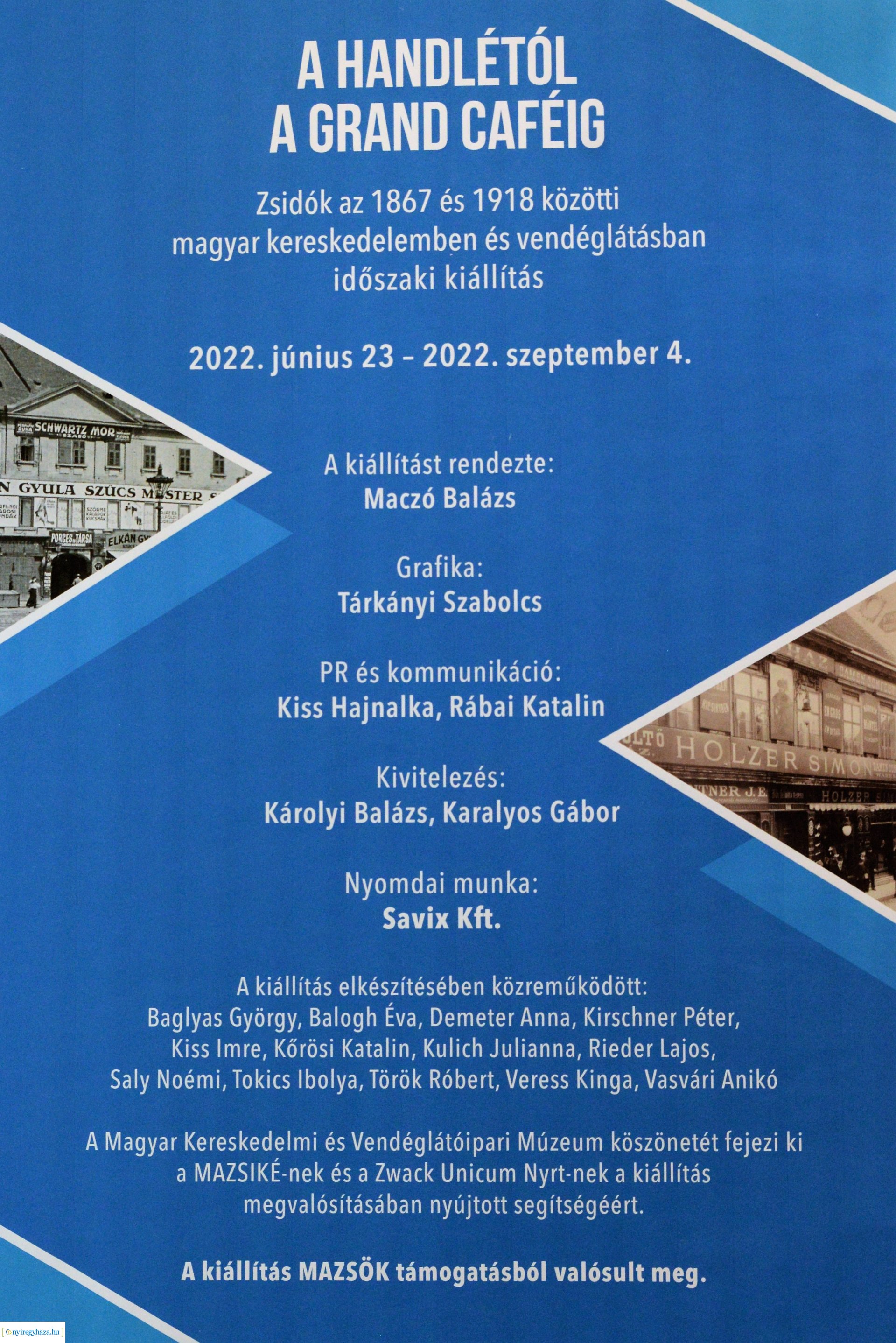 A HANDLÉTÓL A GRAND CAFÉIG kiállítás a Sóstói Múzeumfaluban