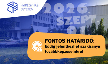 Már csak egy hétig lehet jelentkezni a Nyíregyházi Egyetem szakirányú továbbképzéseire