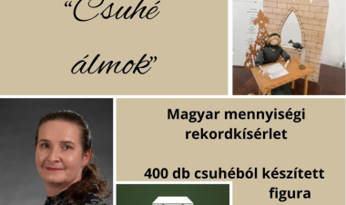 „Csuhé álmok” – különleges kiállítás nyílik Nyíregyházán, rekordkísérlet is kapcsolódik hozzá