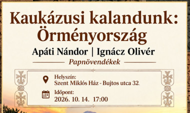 Kaukázusi kalandunk: Örményország – különleges élménybeszámoló Nyíregyházán