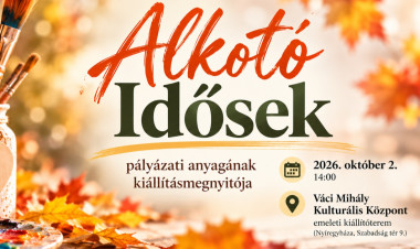Alkotó Idősek – Kiállítás nyílik a szépkorúak pályázati munkáiból Nyíregyházán