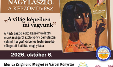 „A világ képeiben mi vagyunk” – Nagy László képzőművészeti világa elevenedik meg Nyíregyházán