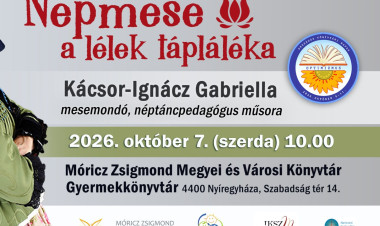 Népmese, a lélek tápláléka – Kácsor-Ignácz Gabriella műsora várja a gyerekeket Nyíregyházán