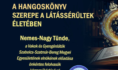 Hangoskönyvek a látássérültek mindennapjaiban – Különleges előadás lesz Nyíregyházán