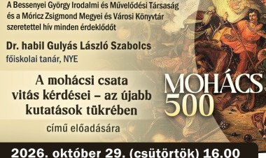 Új megvilágításban a mohácsi csata – különleges történelmi előadás Nyíregyházán