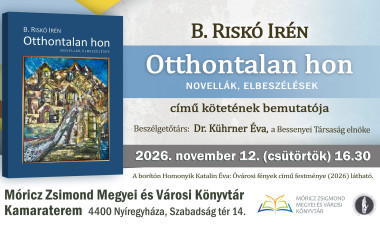 Otthontalan hon – B. Riskó Irén új kötetét mutatják be Nyíregyházán