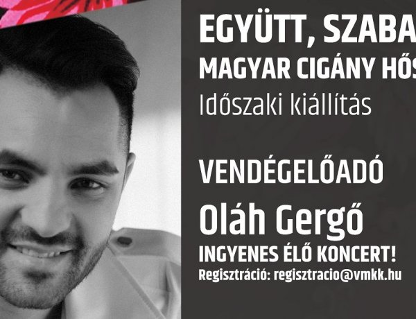 Együtt, szabadon - Ingyenes, élő Oláh Gergő koncert és kiállításmegnyitó Nyíregyházán