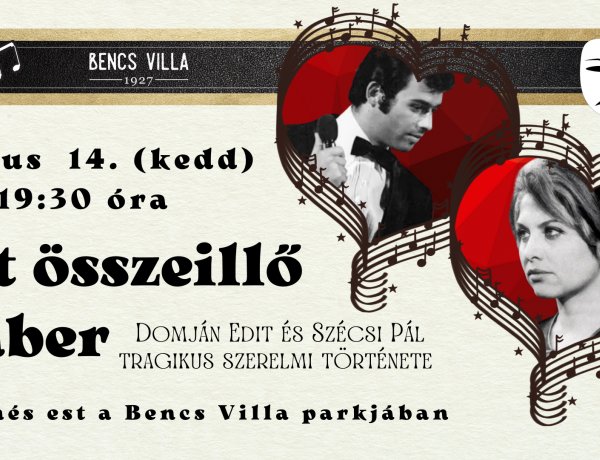 Két összeillő ember a Bencs Villában – Domján Edit és Szécsi Pál tragikus szerelmi története