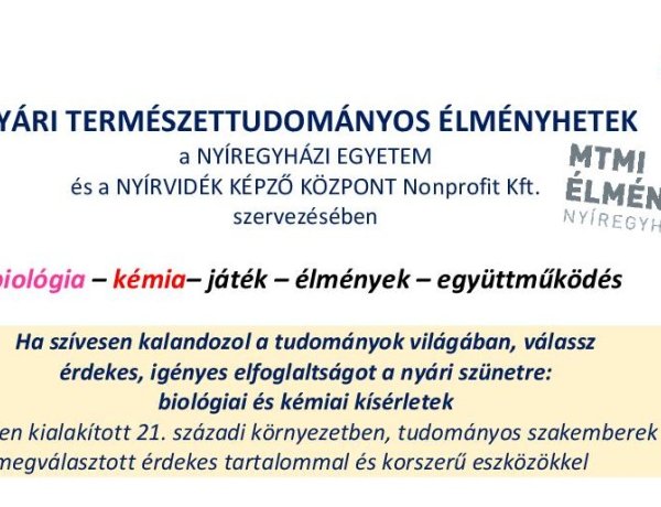 Nyári Természettudományos Élményhetek: biológia – kémia– játék – élmények – együttműködés