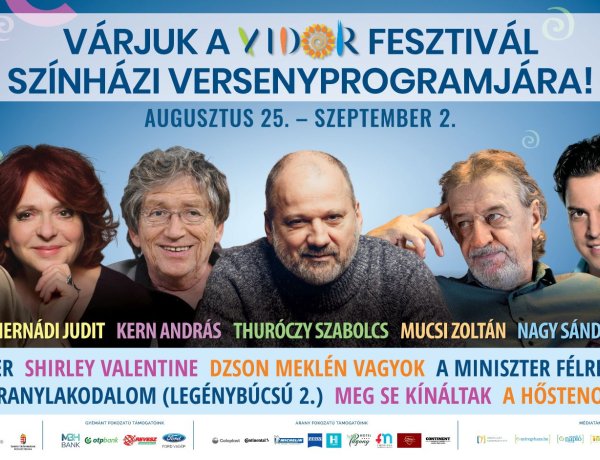 Sztárok a színpadon - ismert színészek és rendezők érkeznek a Vidor Fesztiválra