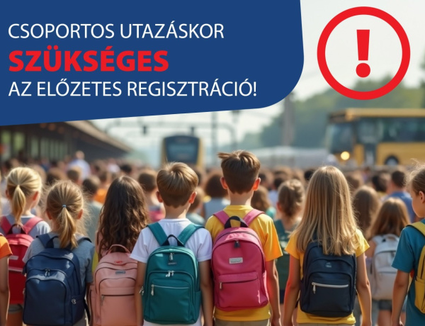 Kirándulásszervezők figyelem: ha csoportos utazás, akkor előzetes regisztráció!