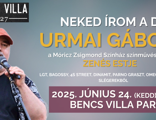 Urmai Gábor hangulatos nyáresti koncertre várja a közönséget a Bencs Villa Parkjában