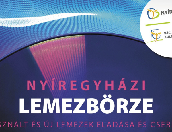 Kincsvadászok, figyelem – Lemezbörze a Váci Mihály Kulturális Központban!