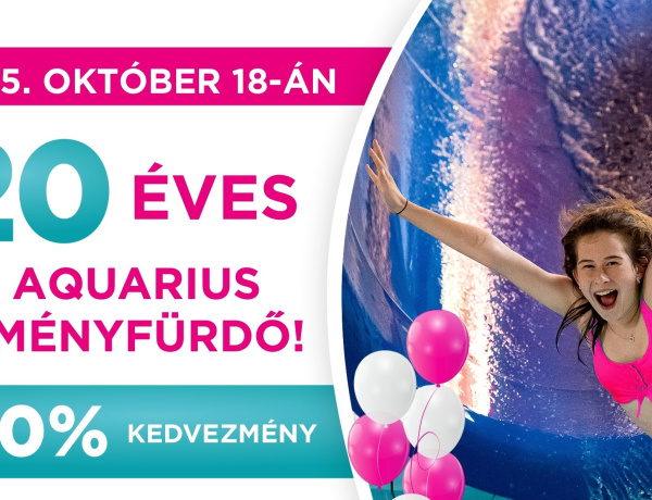 Húsz éves az Aquarius – Születésnapi programok és kedvezmények várják a vendégeket