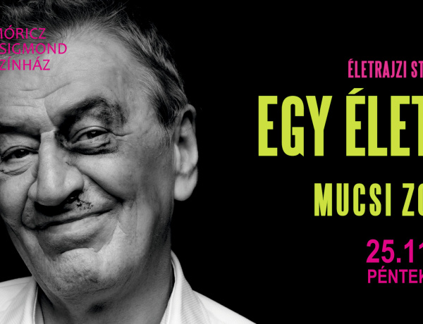 Közkívánatra visszatér az Egy életem: Mucsi Zoltán életrajzi stand up est a Nagyszínpadon