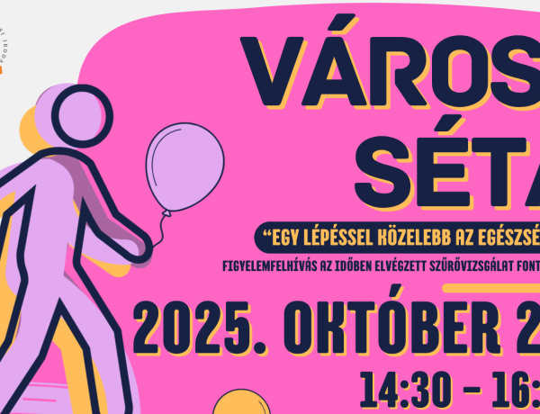 „Egy lépéssel közelebb az egészséghez” - Idén is megrendezik a Városi Sétát