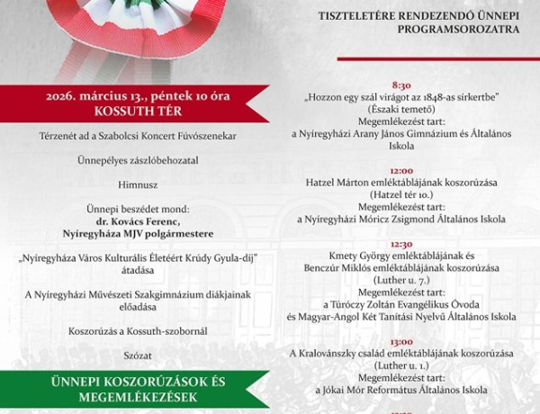 „A haza minden előtt” – ünnepi programsorozattal emlékezik Nyíregyháza március 15-re