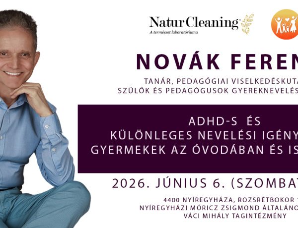 Hogyan segíthetünk az ADHD-s és SNI-s gyermekeknek? - Nyíregyházára érkezik Novák Ferenc