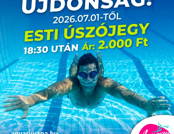 Esti úszójegyet vezetett be az Aquarius Élményfürdő