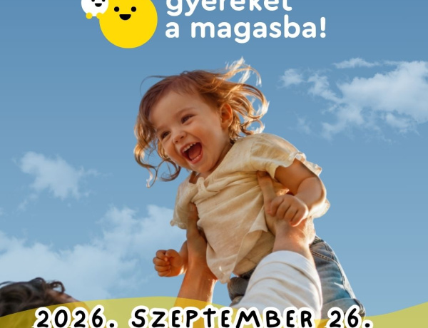 Már csak egy hónap - Szeptember 26-án ismét magasba emeljük a gyerekeket
