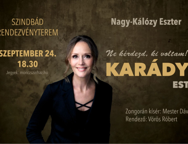 Nagy-Kálózy Eszter Karády-estje: „Ne kérdezd, ki voltam!”