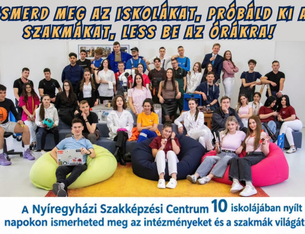 Nyílt napok a Nyíregyházi Szakképzési Centrum iskoláiban – Ismerd meg a szakmákat és az intézményeket!