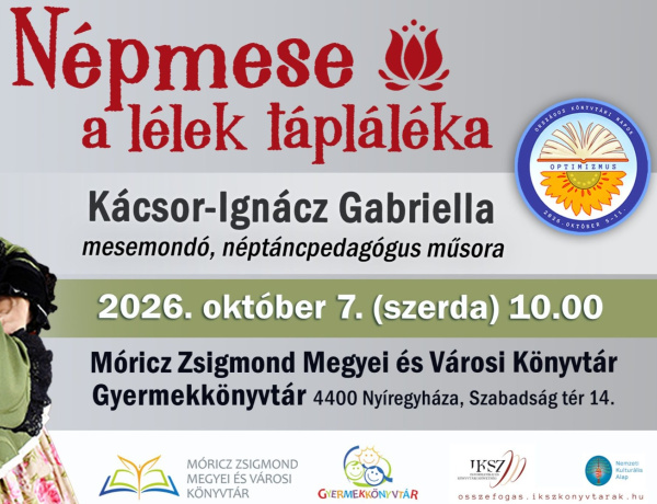 Népmese, a lélek tápláléka – Kácsor-Ignácz Gabriella műsora várja a gyerekeket Nyíregyházán