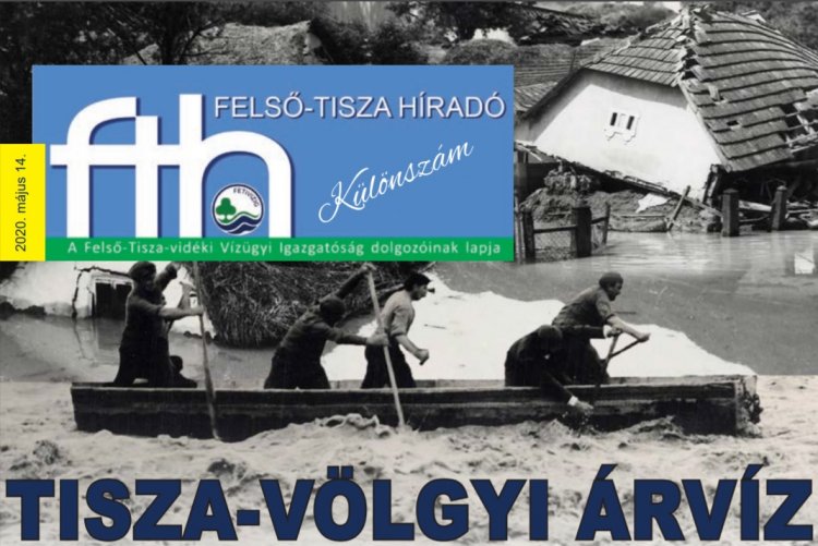 Az 1970-es Tisza-völgyi árvíz 50. évfordulójára emlékezik a Felső-Tisza Híradó különszáma