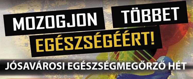 Mozogjon többet egészségéért! – Jósavárosi egészségmegőrző hét