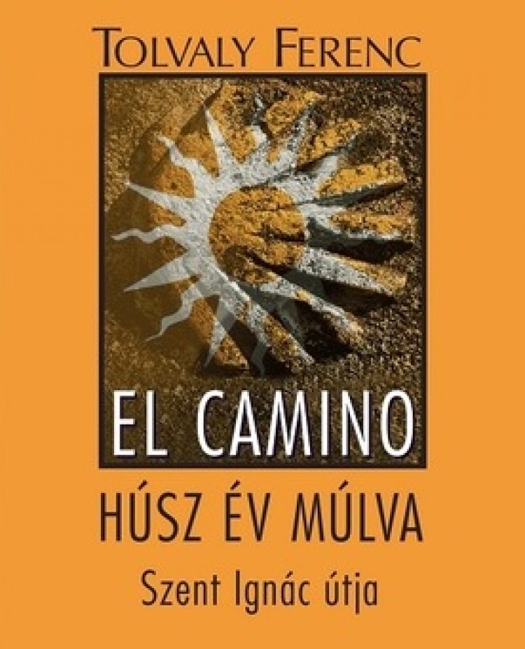 Tolvaly Ferenc: El Camino - húsz év múlva - Közönségtalálkozó a könyvtárban