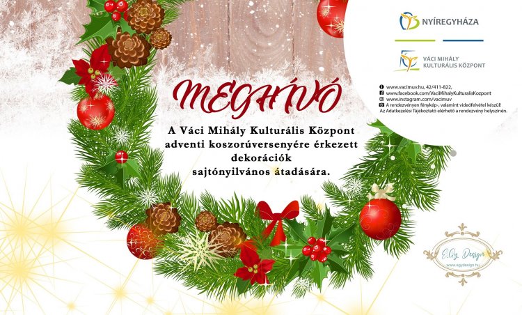 A Váci Mihály Kulturális Központ adventi koszorúversenyére érkezett dekorációk sajtónyilvános átadása