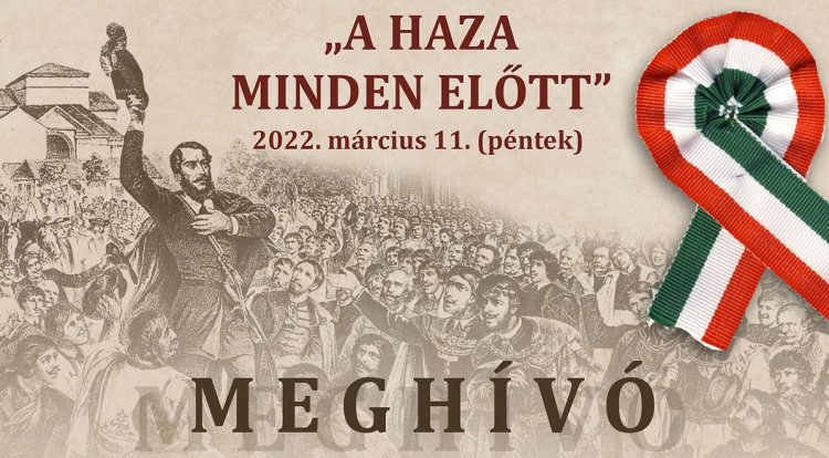 „A haza minden előtt" - Megemlékezések az 1848/49-es forradalom és szabadságharc tiszteletére 