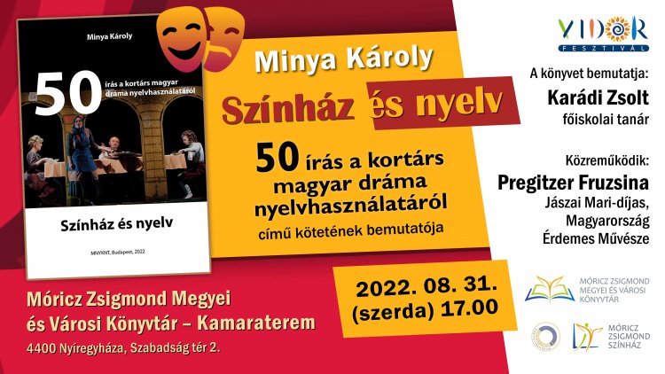 Minya Károly: Színház és nyelv – 50 írás a kortárs magyar dráma nyelvhasználatáról című könyvének bemutatója