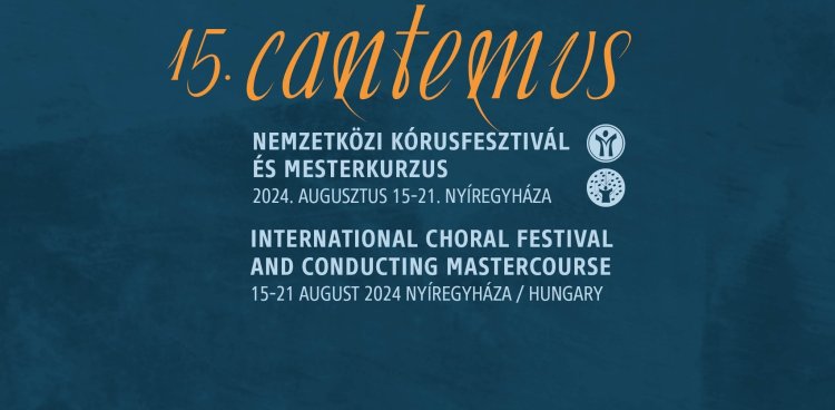 Összeállt a 15. Cantemus fesztivál programja: újra Nyíregyházán énekel a világ!