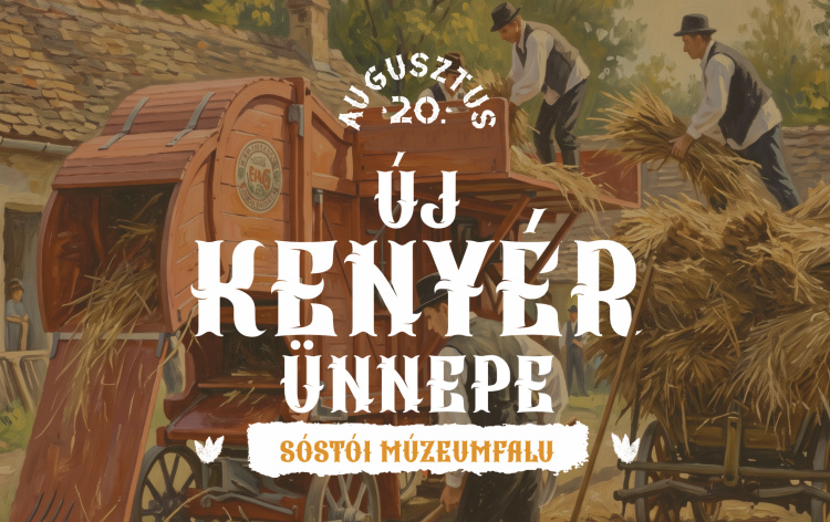 Új kenyér ünnepe a Sóstói Múzeumfaluban - Augusztus 20-án ingyenes belépéssel 