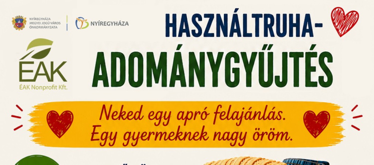 Adj tovább, segíts másoknak! – Használtruha- és játékgyűjtés Nyíregyházán