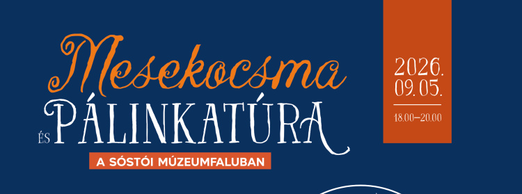 Mesék és pálinkahagyományok találkoznak a Sóstói Múzeumfaluban
