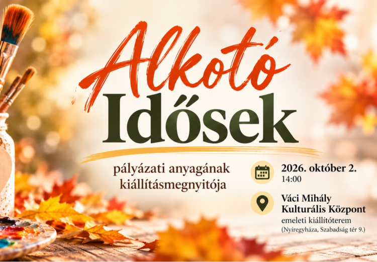 Alkotó Idősek – Kiállítás nyílik a szépkorúak pályázati munkáiból Nyíregyházán