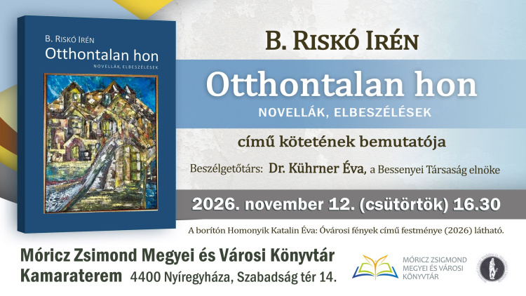 Otthontalan hon – B. Riskó Irén új kötetét mutatják be Nyíregyházán