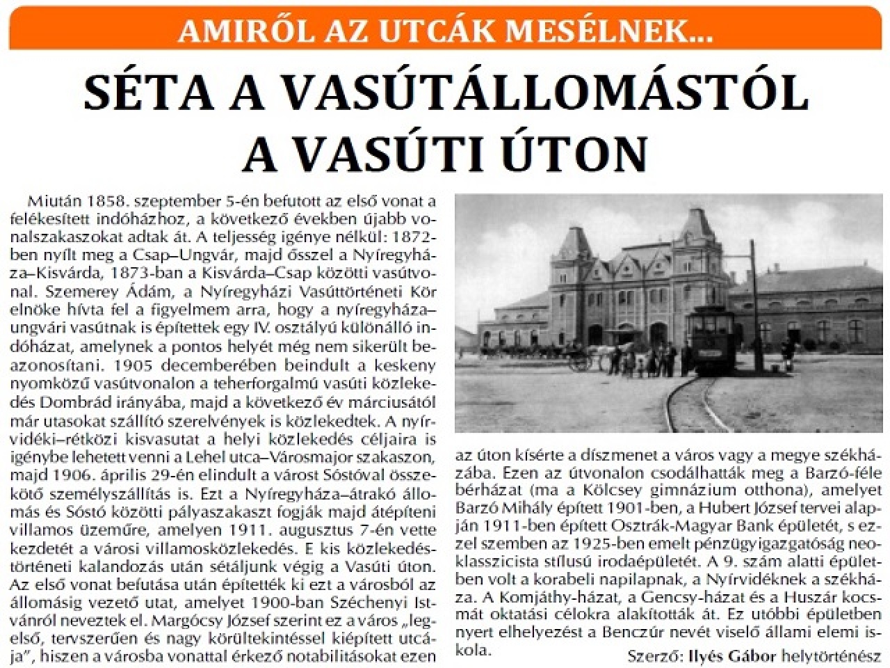 AMIRŐL AZ UTCÁK MESÉLNEK... - SÉTA A VASÚTÁLLOMÁSTÓL A VASÚTI ÚTON
