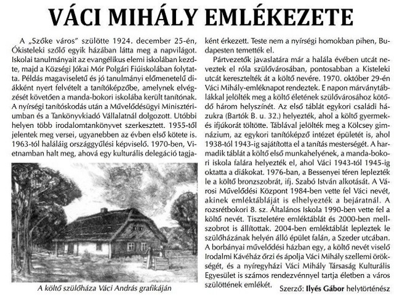 AMIRŐL AZ UTCÁK MESÉLNEK... - VÁCI MIHÁLY EMLÉKEZETE