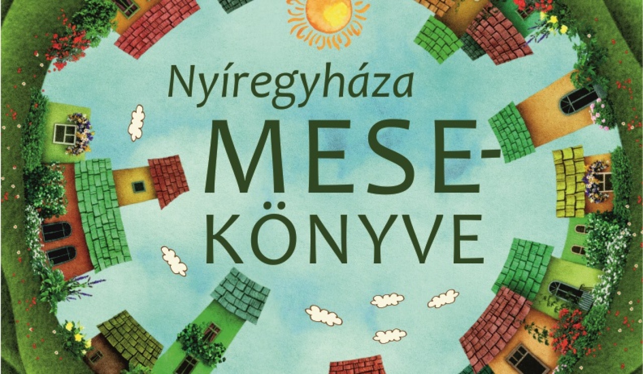 Nyíregyháza mesekönyve